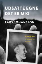 Udsatte egne - det er mig af Lars Johansson
