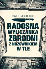 Radosna wyliczanka zbrodni z nożownikiem w tle