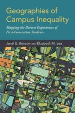 Geographies of Campus Inequality af Janel E. (Professor of Sociology Benson