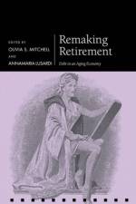 Remaking Retirement af Wharton School of the University of Pennsylvania) Mitchell