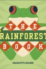 The Rainforest Book af Charlotte Milner