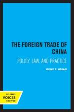 The Foreign Trade of China af Gene T. Hsiao
