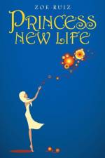 Princess New Life af Zoë Ruiz