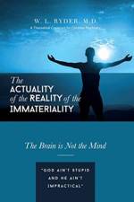 Actuality of the Reality of the Immateriality af M D Ryder