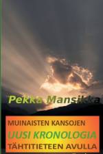 Muinaisten kansojen uusi kronologia tahtitieteen avulla, II painos af Pekka Mansikka