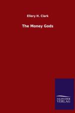 Money Gods af Ellery H Clark