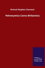 Patronymica Cornu-Britannica af Richard Stephen Charnock