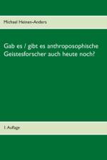 Gab es / gibt es anthroposophische Geistesforscher auch heute noch? af Michael Heinen-Anders