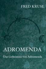 Adromenda - Das Geheimnis von Adromenda (Band 2) af Fred Kruse