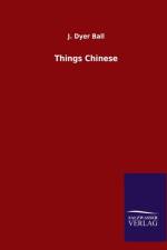 Things Chinese af J Dyer Ball