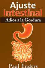 Ajuste Intestinal - Adios a la Gordura af Paul Enders