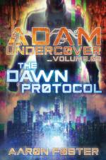 Adam Undercover, The Dawn Protocol af Aaron Foster