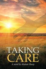 Taking Care af Alastair Sharp