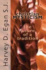 Christian Mysticism af Egan Harvey D. SJ Egan