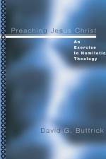 Preaching Jesus Christ af Buttrick David G. Buttrick