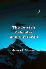 Jewish Calendar and the Torah 5th Ed. af James Shneer