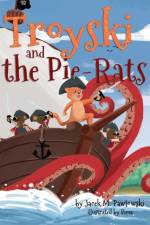 Troyski and the Pie-Rats af Jacek Michal Pawlowski