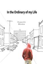 In the Ordinary of my Life af Augusto Manke