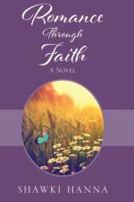 Romance Through Faith af Shawki Hanna