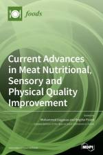 Current Advances in Meat Nutritional, Sensory and Physical Quality Improvement