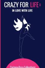 Crazy for Life af Corinna-Rosa Falkenberg
