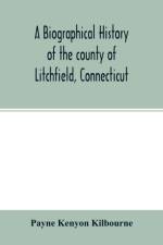 A biographical history of the county of Litchfield, Connecticut af Payne Kenyon Kilbourne