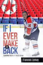 If I Ever Make it Back af Francois Lemay