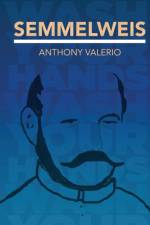 Semmelweis af Anthony Valerio