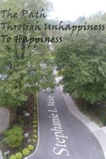 Path Through Unhappiness To Happiness af Stephanie L McKay