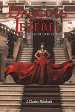 Dancing with Jezebel af J. Clarke McIntosh