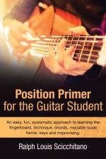 Position Primer for the Guitar Student af Ralph Louis Scicchitano
