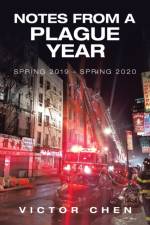 Notes from a Plague Year af Victor Chen