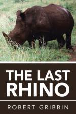 Last Rhino af Robert Gribbin
