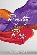 Royalty Under the Ragz af Sandra Margo Clark
