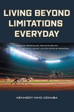Living Beyond Limitations Everyday af Kennedy King Odimba