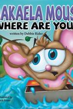 Makaela Mouse, Where Are You? af Debbie Rider