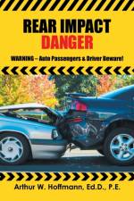 Rear Impact Danger af Arthur W Hoffmann EngD