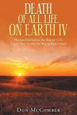 Death of All Life on Earth Iv af Don McComber