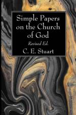 Simple Papers on the Church of God, Revised Ed. af C E Stuart