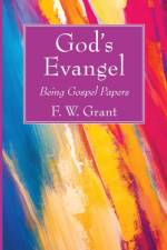 God's Evangel af F W Grant