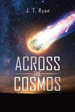 Across the Cosmos af J T Ryan