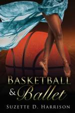 Basketball & Ballet af Suzette D Harrison