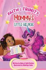 Faith & Trinity, Mommy's Little Helpers af Neka Perkins