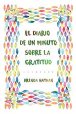 Diario De Un Minuto Sobre La Gratitud af Brenda Nathan