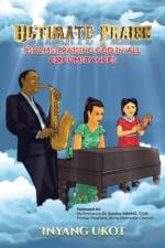 Ultimate Praise af Inyang Ukot