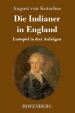 Indianer in England af August von Kotzebue