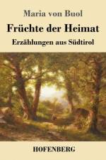 Fruchte der Heimat af Maria Von Buol