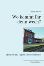 Wo kommt ihr denn wech? af Peter Schulte