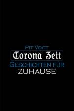 Corona Zeit af Pit Vogt
