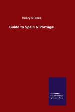Guide to Spain & Portugal af Henry O´shea